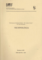 Technológia - Solymossyné Kalmár Emília; Dr. Lakner József; Dr. Pélyi Bertalan