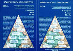Közép-Európai Közlemények 2017/3, 2017/4 (X. évf. 3., 4. szám No. 38, 39 - 2 kötet) - Prof. Dr. Gulyás László, Prof. Dr. Gulyás László (főszerk.)