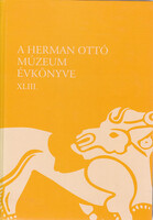 A Herman Ottó Múzeum évkönyve XLIII. (2004) - Veres László (szerk.), Viga Gyula (szerk.)