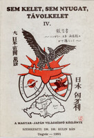 Magyar-Japán-Turáni Világhídfő Közlönye IV. (Sem kelet, sem nyugat, távolkelet) - Kulin Bán (szerk.)