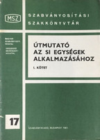 Útmutató az SI egységek alkalmazásához I. - Poós László