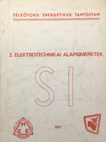 Elektrotechnikai alapismeretek - Horváth István -Horváth Ferenc- Szabó László Zsolt- Szoloszka István