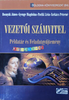 Vezetői számvitel - Példatár és feladatgyűjtemény - Bosnyák J.; Gyenge M.; Pavlik L.; Székács P.
