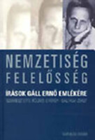 Nemzetiség- felelősség (Írások Gáll Ernő emlékére) - Földes György- Gálfalvi Zsolt (szerk.)