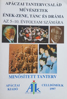 Apáczai tantervcsalád - Művészetek az 5-10. évfolyam számára (1. Ének-zene, 2. Tánc és dráma) - Dr. Szabó László (szerk.)