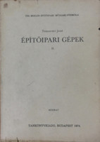 Építőipari gépek II. - Dr. Temesvári Jenő