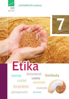 Etika 7. - Tankönyv - Fenyődi Andrea (szerk.), Baranyai Katalin (szerk.)