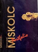 Miskolc Portfolio - multimédia CD-ROM és fotóalbum - Halmai László, Somorjai Lehel