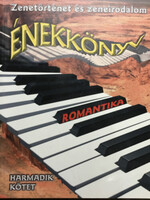 Énekkönyv - Romantika (Zenetörténet és zeneirodalom - Harmadik kötet) - Harmath Ágnes (Szerk.)