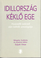 Idillország kéklő ege (Huszadik századi dán költők antológiája) - Sulyok Vince (szerk.)