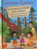 Amikor az ikrek találkoztak egy Massospondylusszal (A Lombházi ikrek kalandjai 3.) - Cressida Cowell