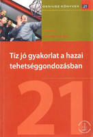Tíz jó gyakorlat a hazai tehetséggondozásban (Géniusz Könyvek 21.) - Polonkai Mária (szerk.)