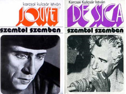 2 kötet a Szemtől szemben sorozatból: Louis Jouvet + Vittorio De Sica - Karcsai Kulcsár István