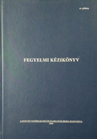 Fegyelmi kézikönyv - Hauber Ernő (szerk.)