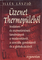 Üzenet Thermopüléből (Dedikált) - Illés László