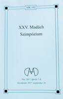 XXV. Madách szimpózium (Madách Könyvtár - Új folyam 102.) - Máté Zsuzsanna (szerk.), Varga Emőke (szerk.)