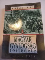 Földi Pál A Magyar gyalogság története 1715-1918