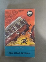Alaksza Tamás - Egy utas eltűnt - 1972 - Delfin könyvek