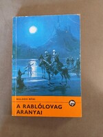 Balogh Béni - A rablólovag aranyai - 1986 - Delfin könyvek*