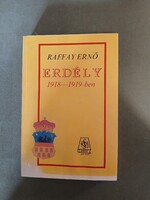 Raffay Ernő: Erdély 1918-1919-ben