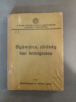 Osztróvszkyné E. Németh Ágnes: Gyümölcs, zöldség házi feldolgozása, 1938