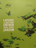 Noé Conservation : Laissez la nature entrer dans votre jardin