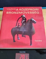 A KÖZÉPKORI BRONZMŰVESSÉG KÖNYV RITKASÁGA ELADÓ
