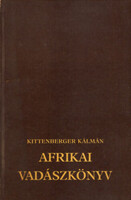 Afrikai vadászkönyv - Kittenberger Kálmán