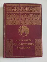 Stein Aurél Ősi ösvényeken Ázsiában II.
