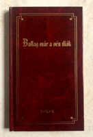 Ballag már a vén diák