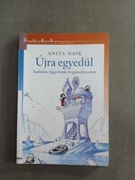 Anita Naik: Újra egyedül / Szabadon, függetlenül, kiegyensúlyozottan
