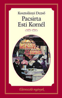 Pacsirta - Esti Kornél - Kosztolányi Dezső