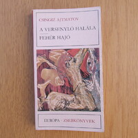 Csingiz Ajtmatov - A versenyló halála / Fehér hajó