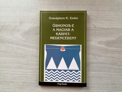 Grandpierre K. Endre - Őshonos-e a magyar a Kárpát-medencében