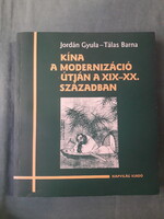 Jordán Gyula – Tálas Barna: Kína a modernizáció útján a XIX-XX. században
