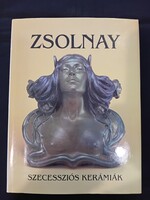 Csenkey Éva: Zsolnay szecessziós kerámiák