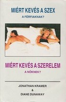 Miért ​kevés a szex a férfiaknak? Miért kevés a szerelem a nőknek?