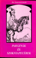 Paráznák és szoknyapecérek - Dr. Fenyvesi László