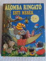 ÁLOMBA RINGATÓ ESTI MESÉK - nagy mesekönyv sok mesével - gyönyörű, hibátlan