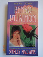 Shirley Maclaine: BENSŐ ÚTJAIMON - felelősségünk a világban