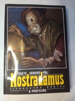 NOSTRADAMUS TITOKZATOS KÖNYVE:  A PRÓFÉCIÁK 1991. - ÍRÓ: FEKETE SÁNDOR PÁL