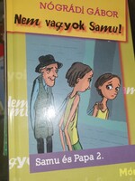 Nógrádi Gábor: Nem vagyok Samu! : Samu és Papa 2.