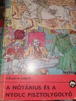 Kállai R. Gábor: A nótárius és a nyolc pisztolygolyó (2)