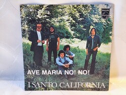 I Santo California – Ave Maria No! No! / I Tuoi Occhi Sorridenti
