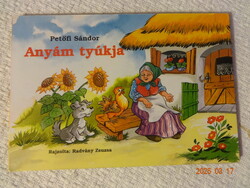 Petőfi Sándor - Anyám tyúkja - kemény lapos mesekönyv Radványi Zsuzsa rajzaival