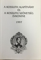 A Kossuth Alapítvány és a Kossuth Szövetség évkönyve 1997 - M. Pásztor J.-Gavlik I.
