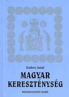 Magyar kereszténység - Endrey Antal