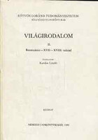 Világirodalom II. Reneszánsz-XVII-XVII. század - Kardos László (szerk.)