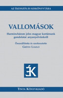 Vallomások Harminchárom jeles magyar kortársunk gondolatai anyanyelvünkről - Grétsy László (szerkesztő)