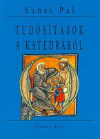 Tudósítások a katedráról - Suhai Pál